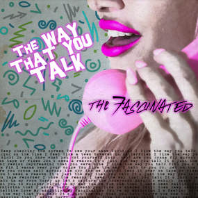 The Way That You Talk